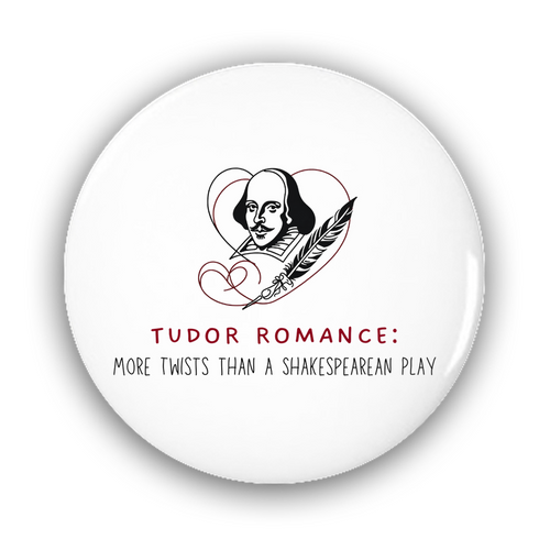 Tudor Romance: More Twists than a Shakespearean PlayPin-Back Buttons