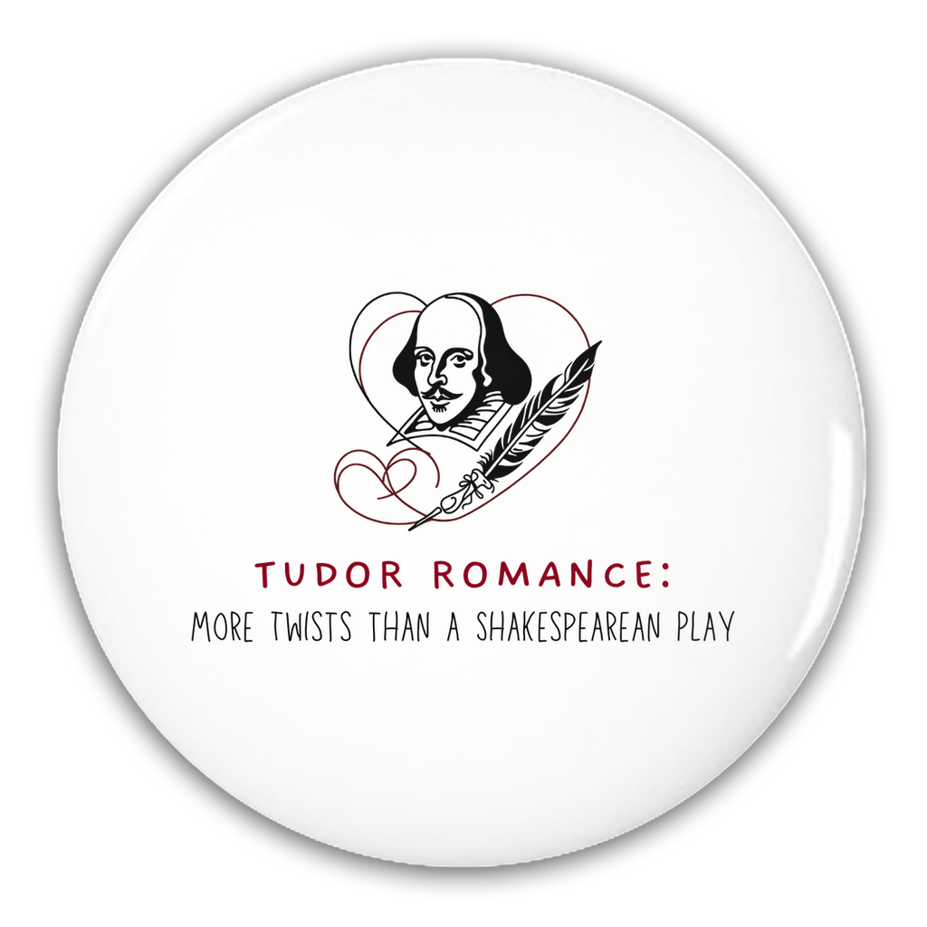 Tudor Romance: More Twists than a Shakespearean PlayPin-Back Buttons