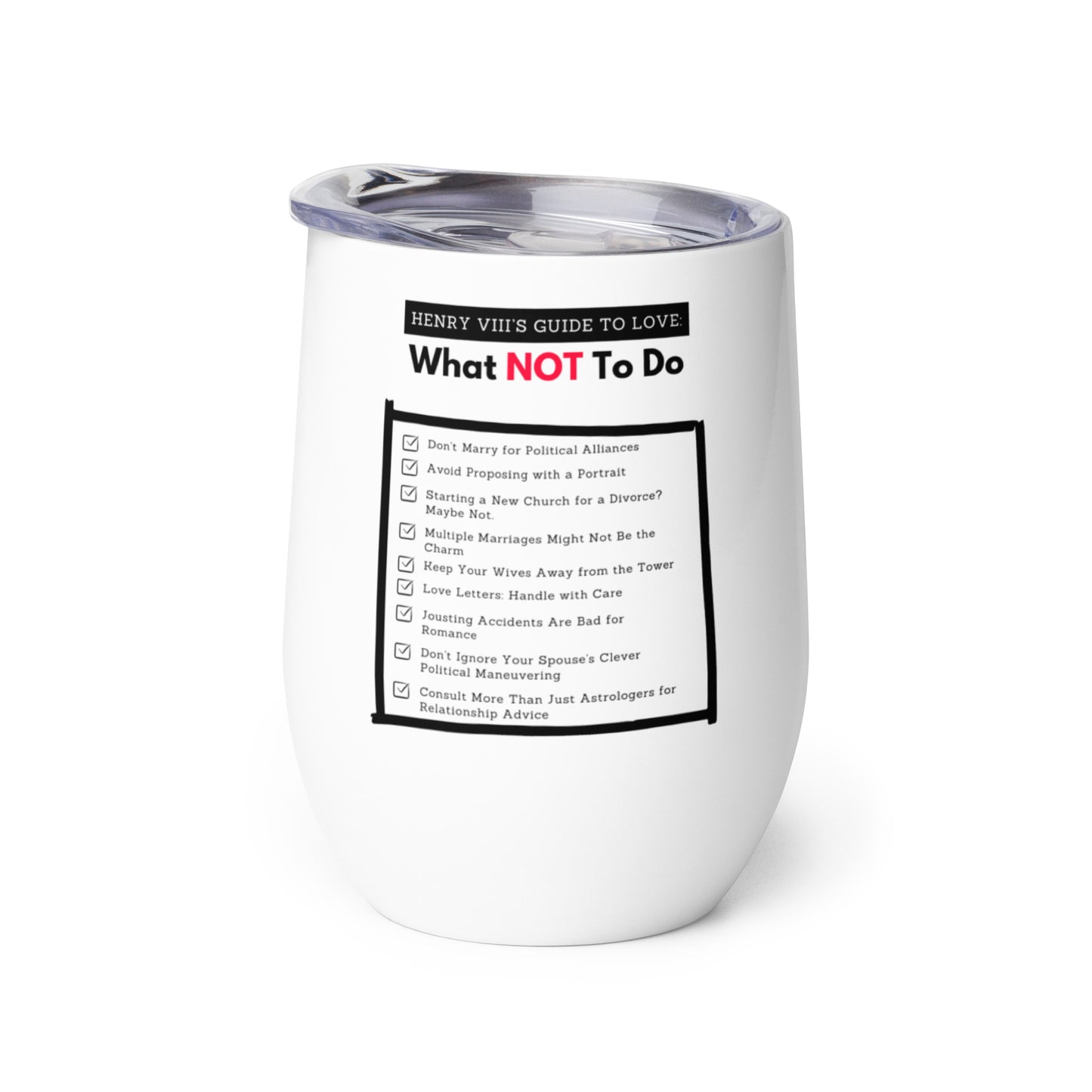 Henry VIII’s Guide to Love: What Not To Do Wine tumbler