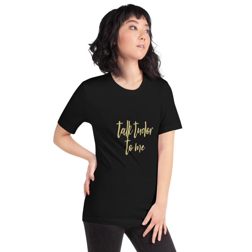 Talk Tudor To Me Short-Sleeve T-Shirt