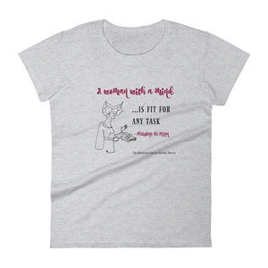 "A Woman with a Mind is Fit for Any Task" Women's short sleeve t-shirt