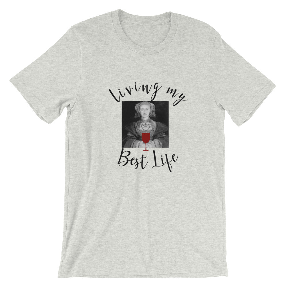 Anne of Cleves "Best Life" T-shirt