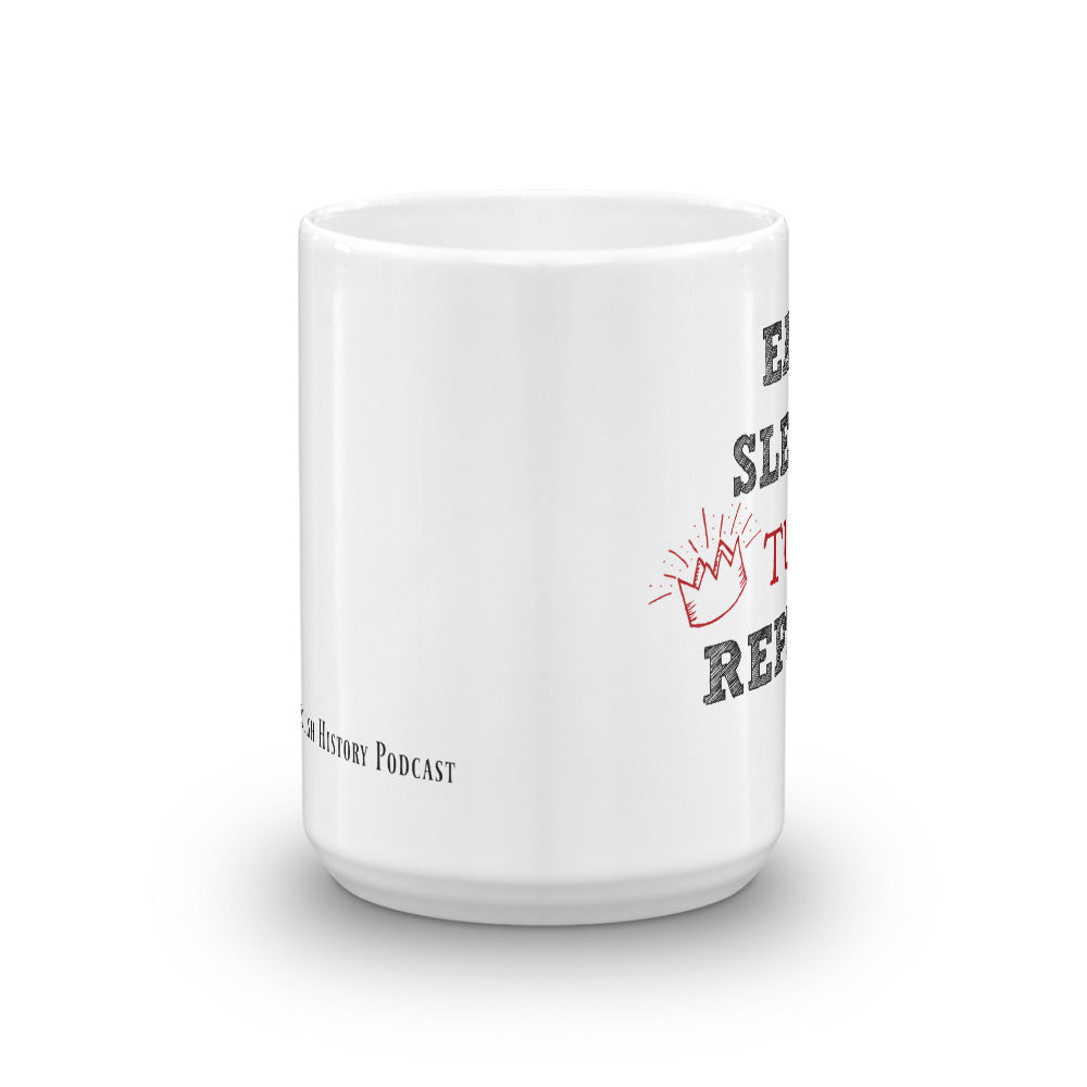 "Eat, Sleep, Tudor, Repeat" Mug