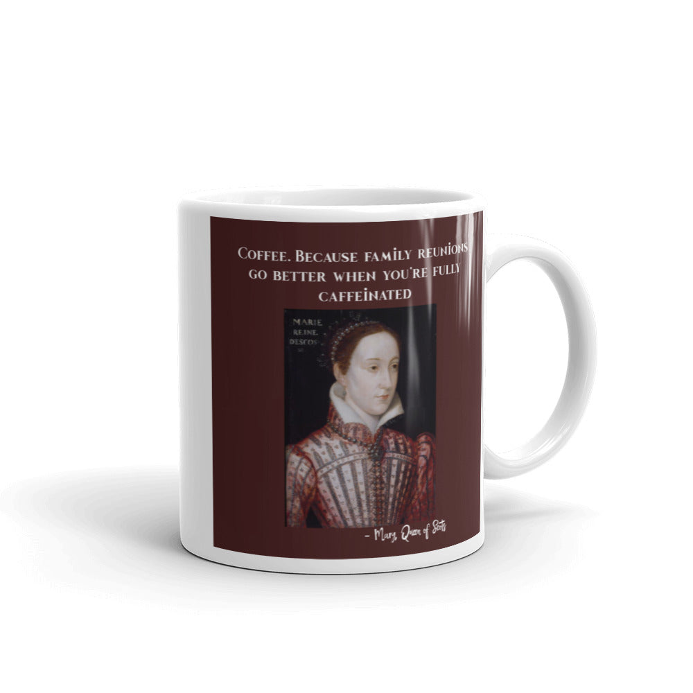 Mary Queen of Scots Coffee, Because Mug