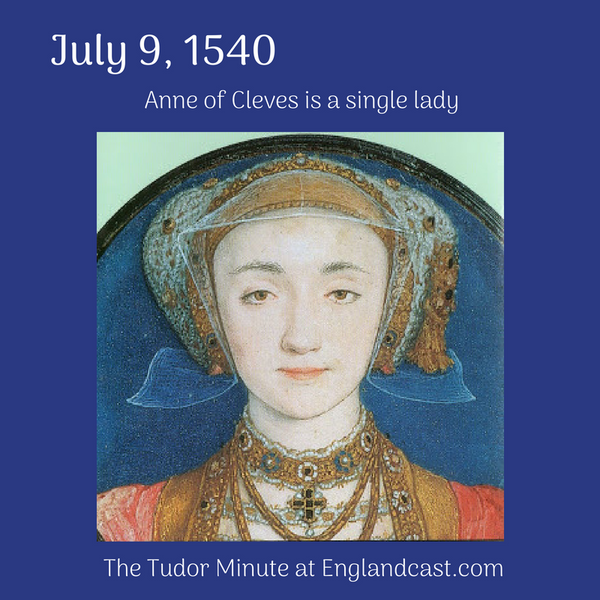 Tudor Minute July 9: Anne of Cleves is a Single Lady