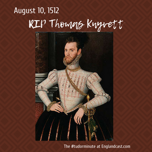 Tudor Minute August 10: RIP Thomas Knyvett