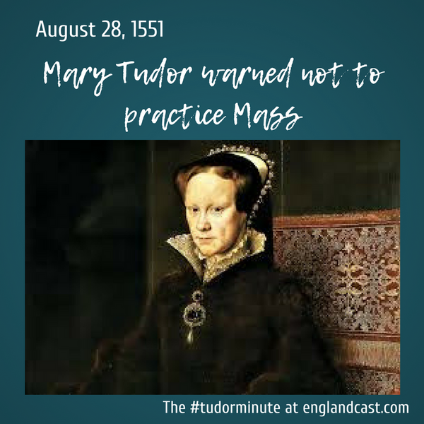 Tudor Minute August 28: Mary Warned about Mass