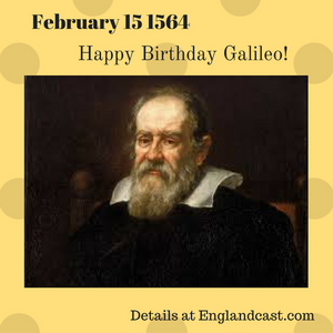 Tudor Minute February 15: Happy Birthday Galileo