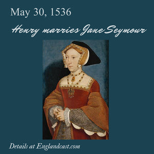 Tudor Minute May 30: Henry Marries Jane