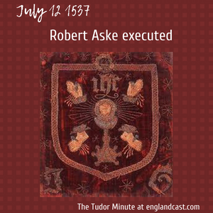 Tudor Minute July 12: Robert Aske Executed