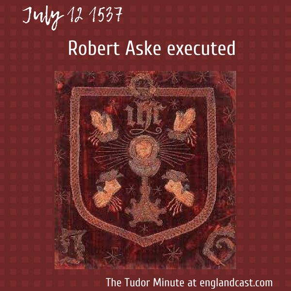 Tudor Minute July 12: Robert Aske Executed