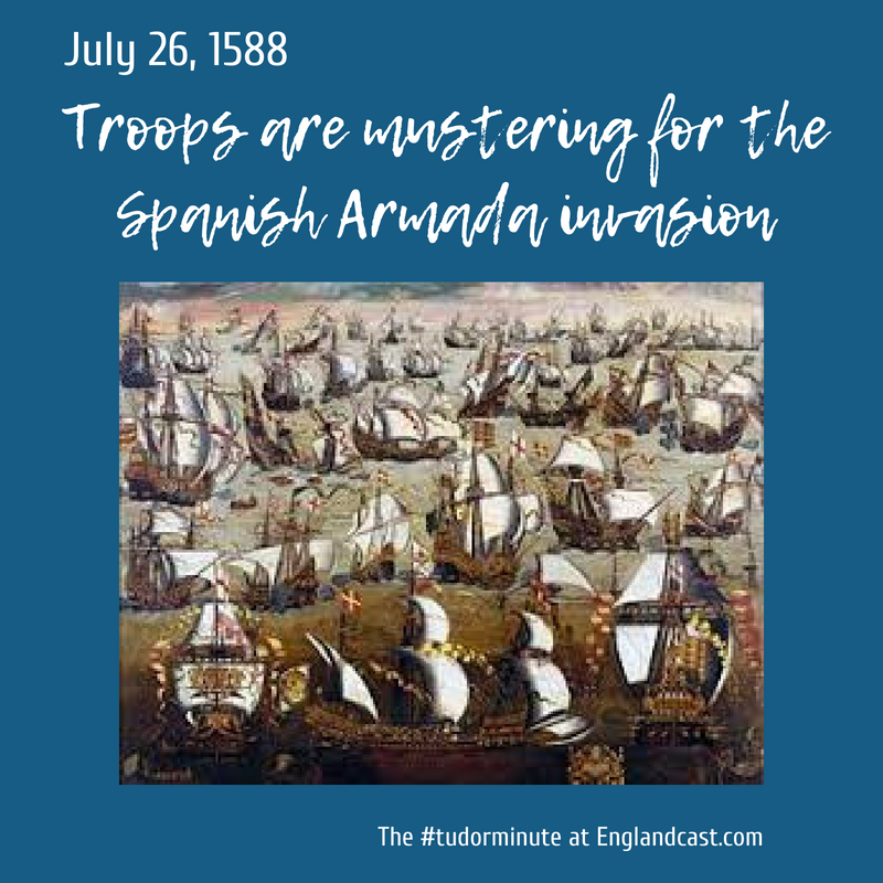 Tudor Minute July 26: England Preps for an Invasion