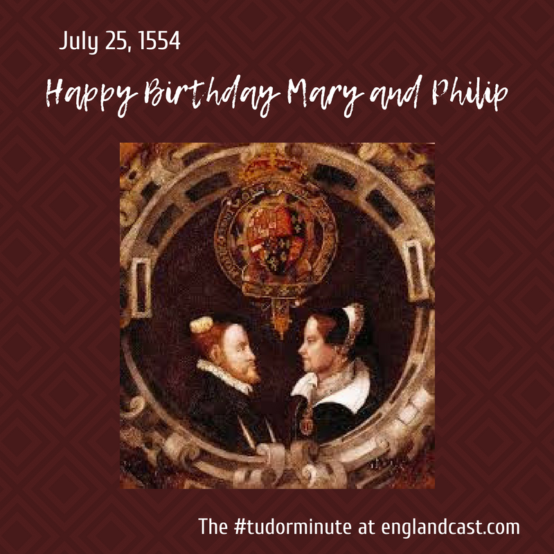 Tudor Minute July 25: Happy Anniversary Mary and Philip