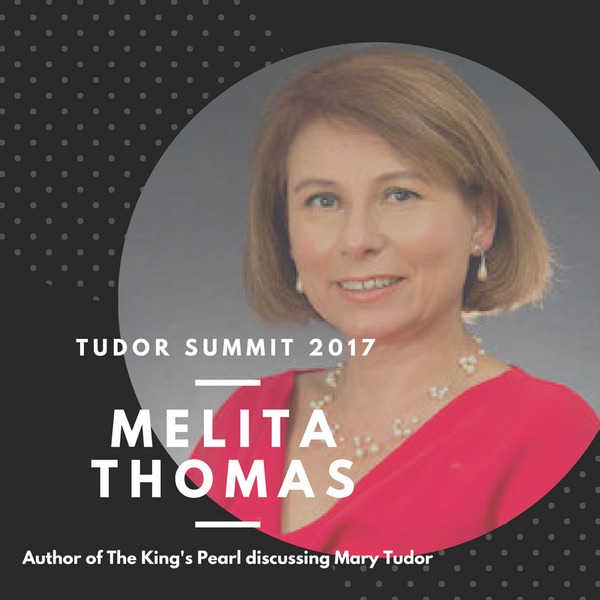 Throwback Episode: Melita Thomas at the Tudor Summit - Happy Birthday Mary Tudor