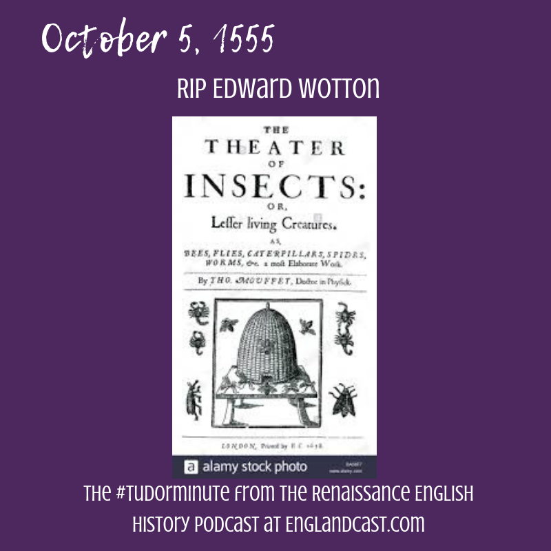 Tudor Minute October 5: RIP Edward Wotton