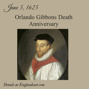 Tudor Minute June 5: RIP Orlando Gibbons