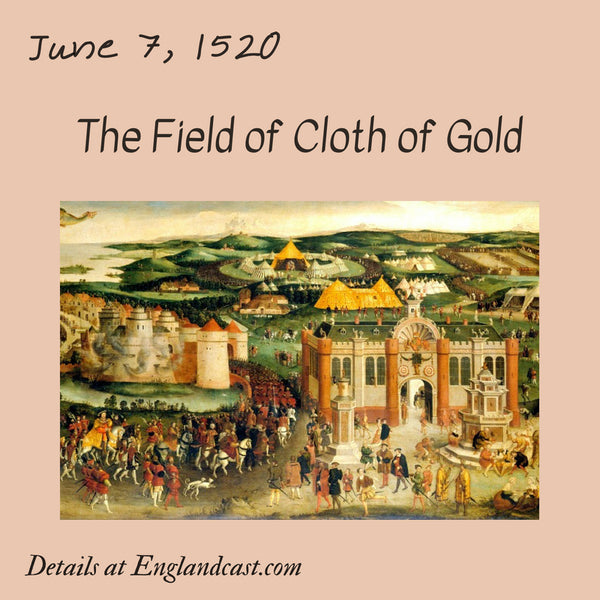 Tudor Minute June 7: Field of Cloth of Gold