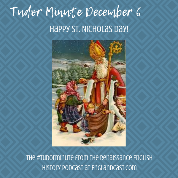 Tudor Minute December 6: Happy St Nicholas Day