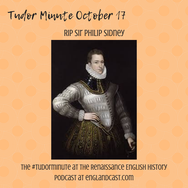 Tudor Minute October 17: Death of Sir Philip Sidney