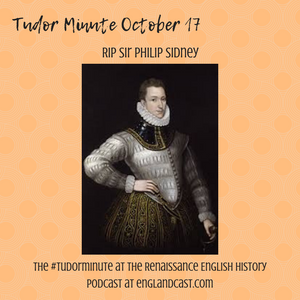 Tudor Minute October 17: Death of Sir Philip Sidney