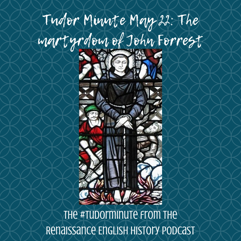 Tudor Minute May 22: RIP John Forrest