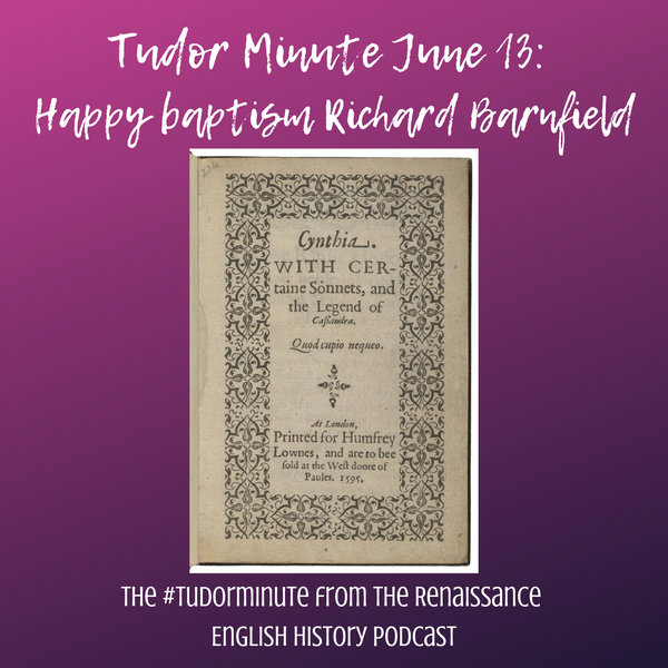 Tudor Minute June 13: Richard Barnfield Baptized