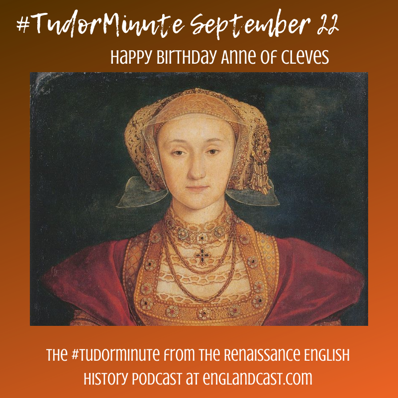 Tudor Minute September 22: Happy Birthday Anne of Cleves