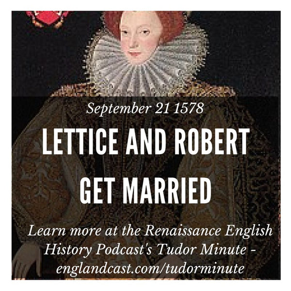 Tudor Minute September 21: Happy Anniversary Robert and Lettice