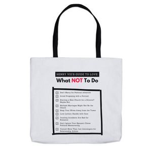 Henry VIII’s Guide to Love: What Not To Do Tote Bag