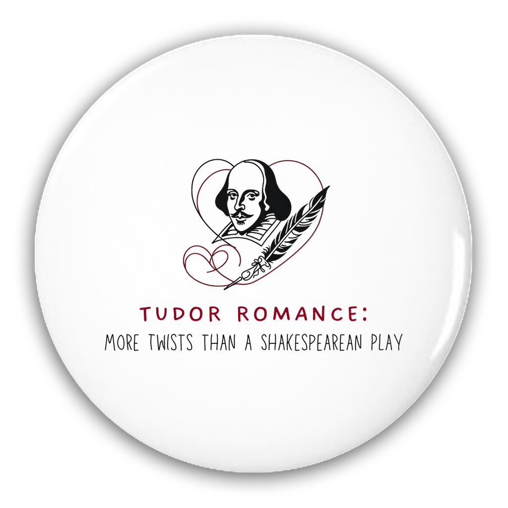Tudor Romance: More Twists than a Shakespearean PlayPin-Back Buttons
