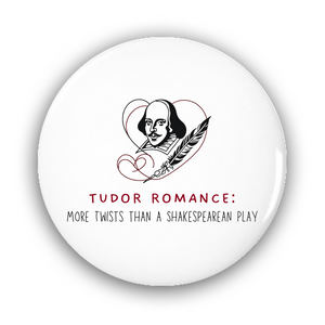 Tudor Romance: More Twists than a Shakespearean PlayPin-Back Buttons