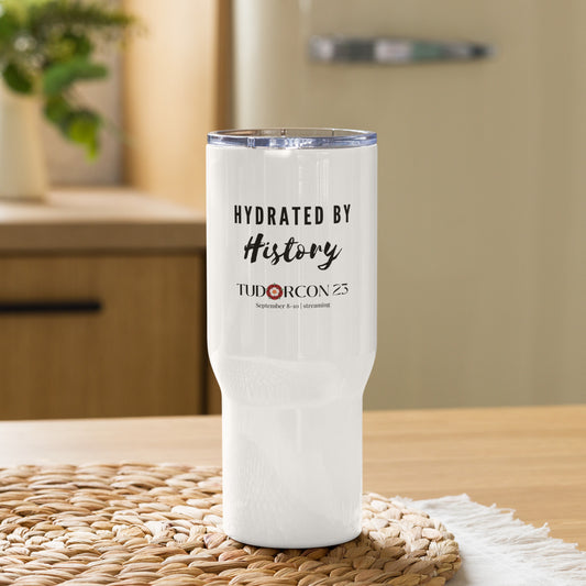 Hydrated by History: Tudorcon 2023 Travel mug with a handle