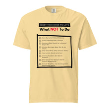 Henry VIII’s Guide to Love: What Not To Do Unisex garment-dyed heavyweight t-shirt