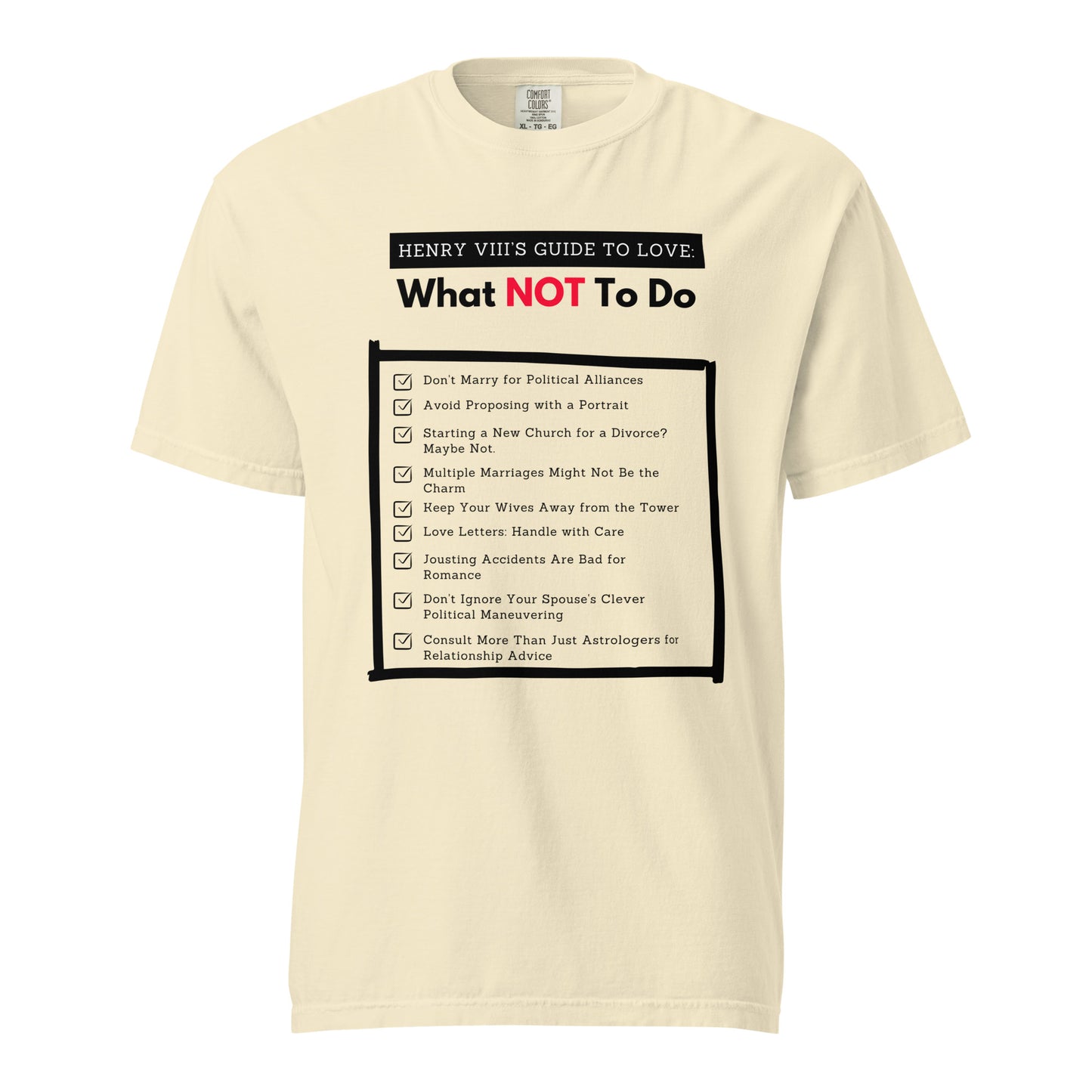 Henry VIII’s Guide to Love: What Not To Do Unisex garment-dyed heavyweight t-shirt