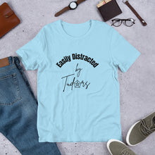 Easily Distracted by Tudors Unisex t-shirt