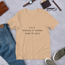 I'm a history and coffee Kind of Girl Unisex t-shirt