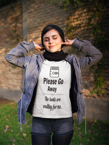 Please Go Away, the Books are Waiting for me - Unisex Tshirt
