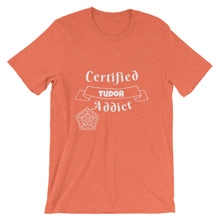 Certified Tudor Addict Short-Sleeve Unisex T-Shirt
