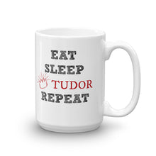 "Eat, Sleep, Tudor, Repeat" Mug