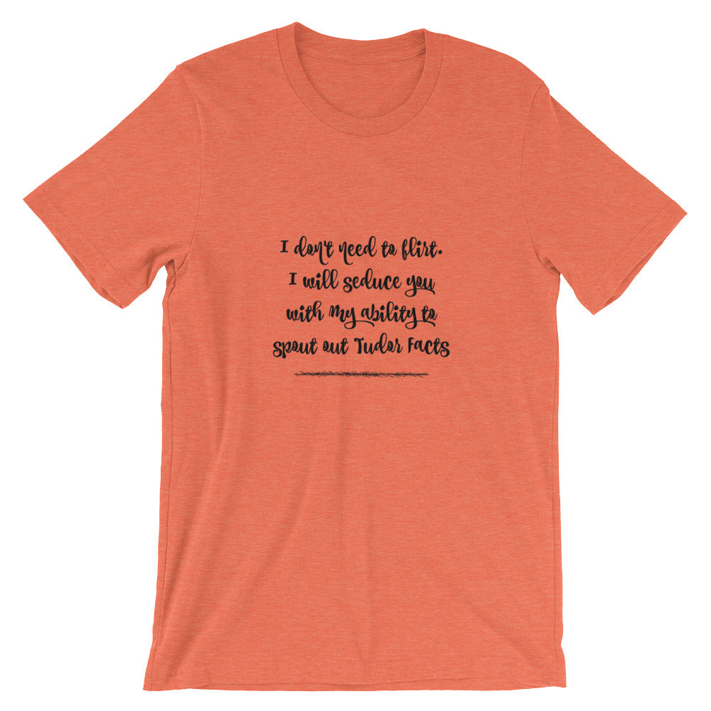 I don't need to flirt Short-Sleeve Unisex T-Shirt