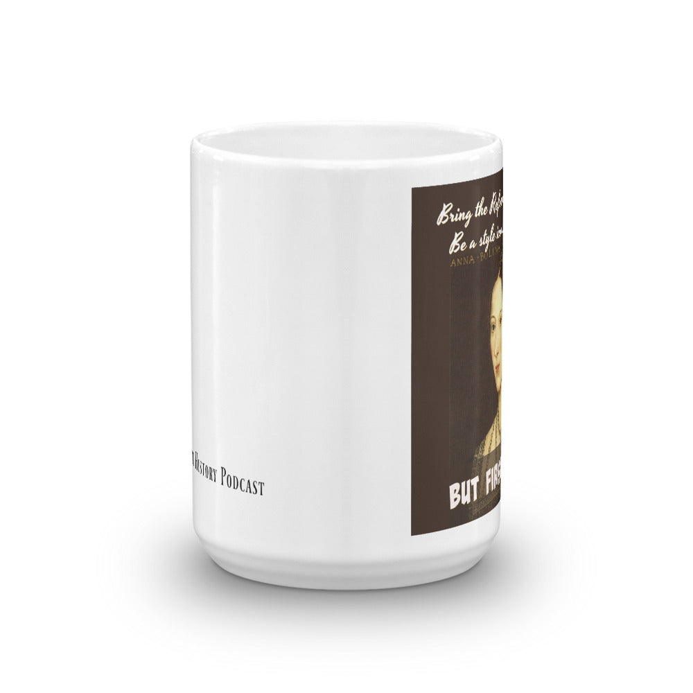 Anne Boleyn, "But first, coffee," mug.