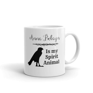 Anne Boleyn is my Spirit Animal Mug
