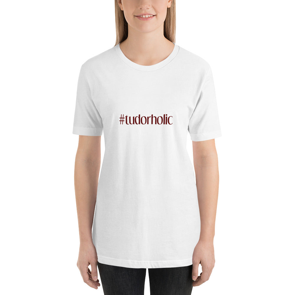 #tudorholic Short-Sleeve Unisex T-Shirt