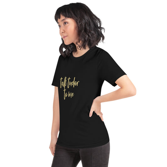 Talk Tudor To Me Short-Sleeve T-Shirt