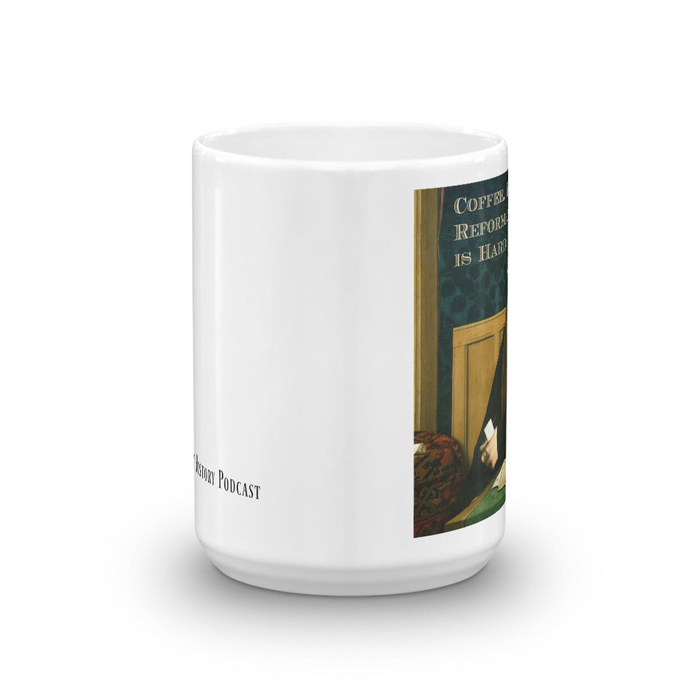 Cromwell "Coffee. Because Reformation-ing is hard," mug