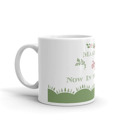 "Make we Joy now in this Fest" Mug