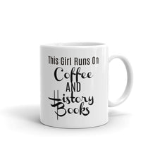 This Girl Runs On Coffee & History Books Mug
