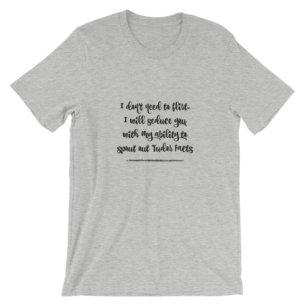 I don't need to flirt Short-Sleeve Unisex T-Shirt