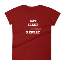 Women's "Eat, Sleep, Tudor, Repeat" short sleeve t-shirt