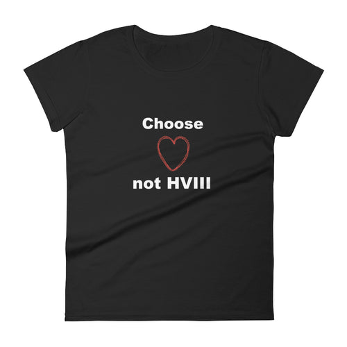 Choose Love not HVIII Women's short sleeve t-shirt